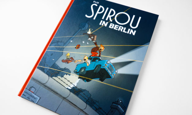 Flix: „Spirou in Berlin“ (Farben: Marvin Clifford mit Ralf Marczinczik)