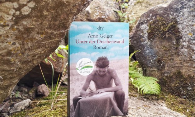 Arno Geiger: „Unter der Drachenwand“