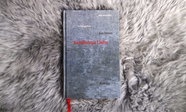 Jan Drees: „Sandbergs Liebe“