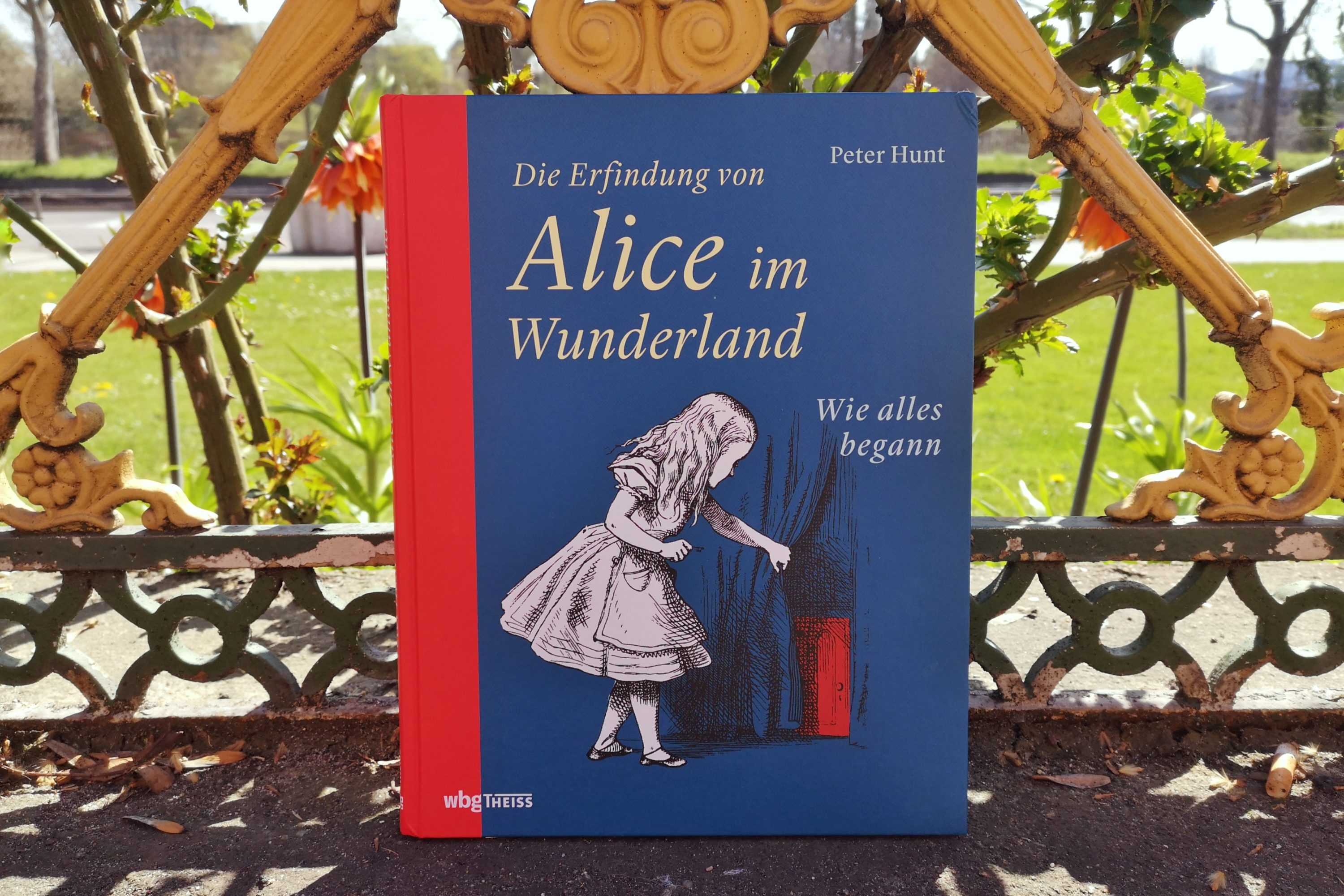 Peter Hunt: „Die Erfindung von Alice im Wunderland – Wie alles begann“