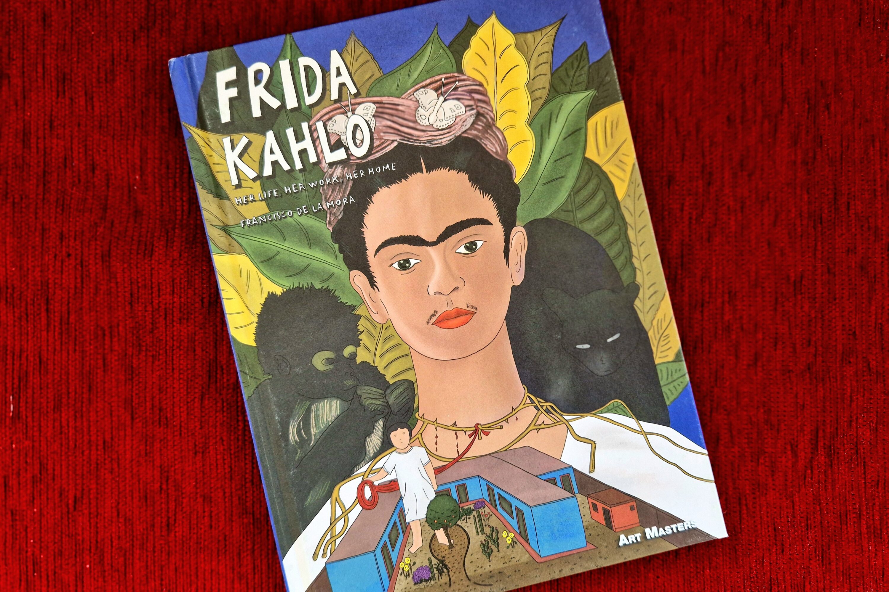 Francisco de la Mora: „Frida Kahlo: Her Life, Her Work, Her Home“